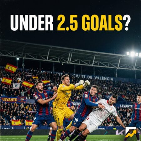 Levante vs Sevilla: Under 2.5 Goluri – Meci de Supraviețuire!